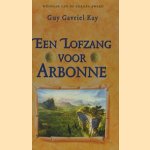 Een lofzang voor Arbonne door Guy Gavriel Kay