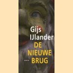 De nieuwe brug door Gijs IJlander