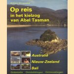 Op reis in het kielzog van Abel Tasman door Willem Drossaard