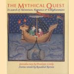 The mythical quest: in search of adventure, romance & enlightenment door Rosalind Kerven