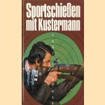 Sportgewehrschiessen mit Gottfried Kustermann door Gottfried Kustermann