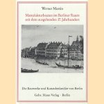 Manufakturbauten im Berliner Raum: seit dem ausgehenden 17. Jahrhundert door Werner Martin