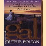 Gal: a true life door Ruthie Bolton