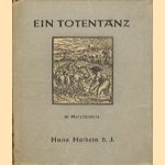 Ein Totentanz. 40 Holzschnitte, gezeichnet von Hans Holbein dem Jüngeren geschnitten von Hans Lützelberger um 1525 door Hans Holbein dem Jüngeren e.a.