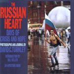 The Russian heart: days of crisis and hope in the Soviet Union door David C. Turnley