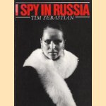 I spy in Russia door Tim Sebastian