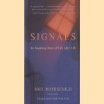 Signals: an inspiring story of life after life door Joel Rothschild