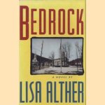 Bedrock door Lisa Alther