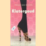 Klatergoud door Franke van Hoeven