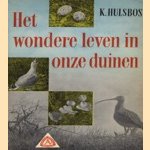 Het wondere leven in onze duinen
K. Hulsbos
€ 5,00