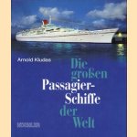 Die grossen Passagierschiffe der Welt door Arnold Kludas