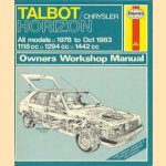 Haynes Owners Workshop Manual: Talbot/Chrysler Horizon All models 1978 to Oct 1983 1118cc 1294cc 1442cc door J.S. Mead