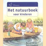 Het natuurboek voor kinderen door Bas van Lier e.a.