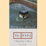 The Hadj: a pilgrimage to Mecca
Michael Wolfe
€ 8,00