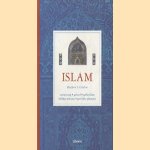 Islam: oorsprong, geloof, gebruiken, heilige teksten, gewijde plaatsen door Matthew S. Gordon