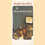 De kleine blonde dood door Boudewijn Büch