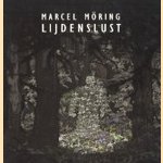 Lijdenslust door Marcel Möring