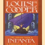 The indigo saga  3: Infanta door Louise Cooper