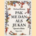 Pak me dan als je kan door Michael Rosen