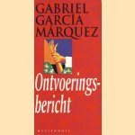 Ontvoeringsbericht door Gabriel García Márquez