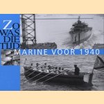 Zo was die tijd: Marine voor 1940
diverse auteurs
€ 5,00