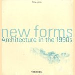 New forms: architecture in the 1990s door Philip Jodidio