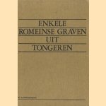 Enkele Romeinse graven uit Tongeren door W. Vanvinckenroye