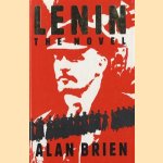 Lenin, the novel door Alan Brien