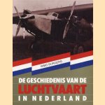 De geschiedenis van de luchtvaart in Nederland door Wibo Burgers