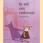 Ik wil een cadeautje door Donatienne Nieus