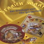 Draaien maar! Een draaikaart voor elke gelegenheid door Mieke van den Akker