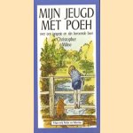 Mijn jeugd met Poeh: over een jongetje en zijn beroemde beer door Christopher Milne