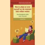 Wat ik altijd al over mezelf en de mannen heb willen weten...: psychologische tests voor vrouwen door Claudia Pless