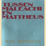 Tussen Maleach en Mattheus door D.S. Russell