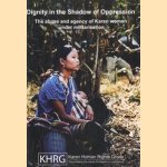 Dignity in the Shadow of Oppression. The abuse and agency of Karen women under militarisation
diverse auteurs
€ 6,00