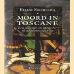 Moord in Toscane: een monnik als speurder in de Middeleeuwen door Helene Nolthenius