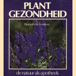 Plant gezondheid: de natuur als apotheek door Elisabeth de Lestrieux