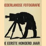 Nederlandse fotografie. De eerste honderd jaar door Clause Magelhaes