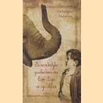 De wonderlijke geschiedenis van Tom Page en zijn olifant door Christopher Nicholson