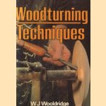 Woodturning techniques door W.J. Wooldridge