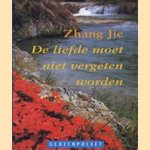 De liefde moet niet vergeten worden door Zhang Jie