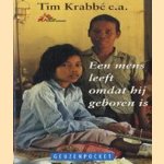 Een mens leeft omdat hij geboren is, verhalen over oorlog door Tim Krabbe e.a.