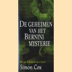 De geheimen van het Bernini mysterie. Wat zijn de feiten en wat is fictie? door Simon Cox