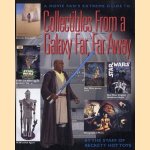 A movie fan's extreme guide to collectibles from a galaxy far, far away door Steve Fritz