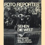 Foto Reporter sehen die Welt. Dokumente aus 20 Jahren Zeitgeschehen
diverse auteurs
€ 10,00