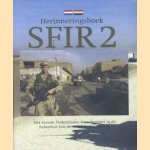 Herinneringsboek SFIR 2 2003-2004. Het tweede Nederlandse detachement in de bakermat van de westerse beschaving door Dick Pranger e.a.