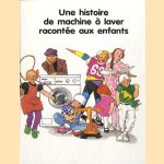 Une histoire de machine à laver racontrée aux enfants
diverse auteurs
€ 25,00