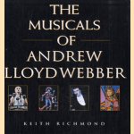 The musicals of Andrew Lloyd Webber door Keith Richmond