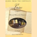 Recipes from the châteaux of the Loire door Gilles du Pontavice e.a.