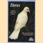 Doves: everything about purchase, housing, care, nutrition, breeding, and diseases: with a special chapter on understanding doves
Matthew M. Vriends
€ 6,00